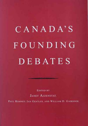 Canada’s Founding Debates